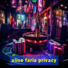 aline faria privacy